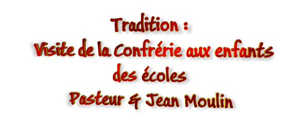 Tradition : Visite aux enfants
